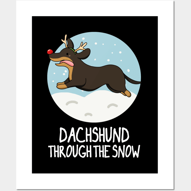 Dachshund Through The Snow Funny Christmas Pun Wall Art by punnybone